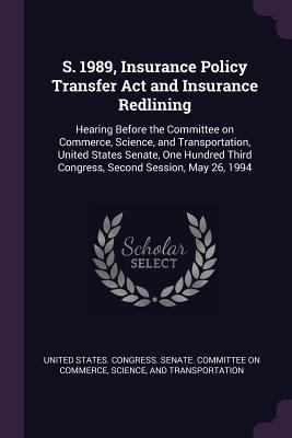 S. 1989, Insurance Policy Transfer Act and Insu... 1378251997 Book Cover