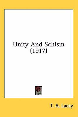 Unity And Schism (1917) 1436516358 Book Cover