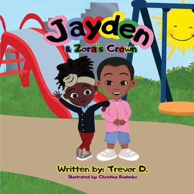 Jayden & Zora's Crown 1953237061 Book Cover