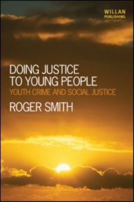 Doing Justice to Young People: Youth Crime and ... 1843928396 Book Cover
