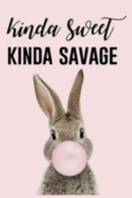 Paperback Kinda Sweet KINDA SAVAGE : A Gratitude Journal to Win Your Day Every Day, 6X9 Inches, Bunny Blowing Gum Bubble on Light Pink Matte Cover, 111 Pages (Growth Mindset Journal, Mental Health Journal, Mindfulness Journal, Self-Care Journal) for Women Girls Tee Book