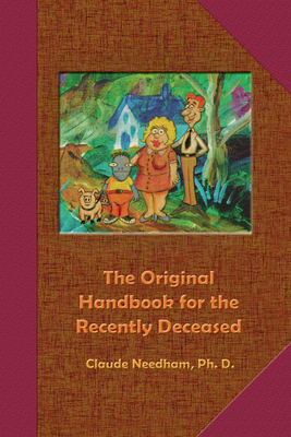 The Original Handbook for the Recently Deceased 0895560682 Book Cover