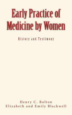 Early Practice of Medicine by Women 1533208727 Book Cover