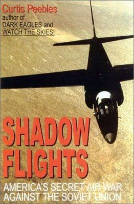 Shadow Flights: America's Secret Air War Agains... 0891417680 Book Cover