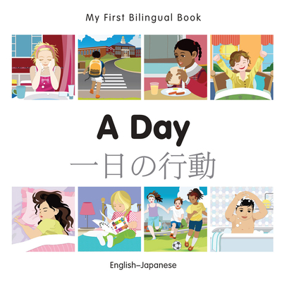 My First Bilingual Book-A Day (English-Japanese) [Japanese] 1785080423 Book Cover
