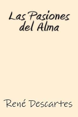Las Pasiones del Alma [Spanish] 1547108312 Book Cover