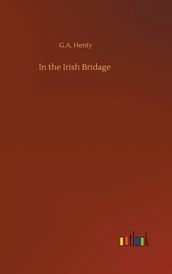 In the Irish Bridage 3752365544 Book Cover