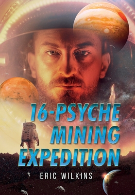 16-Psyche Mining Expedition 1952874793 Book Cover