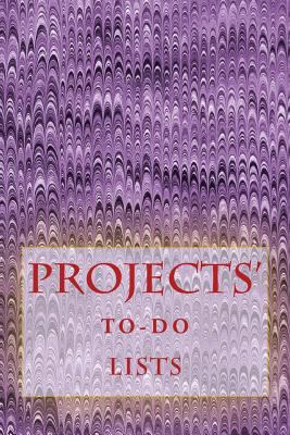 Projects' To-Do Lists: Stay Organized (100 Proj... 153042870X Book Cover