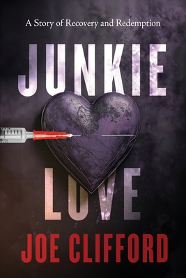 Junkie Love 1960725270 Book Cover