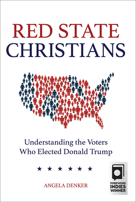 Red State Christians: Understanding the Voters ... 1506449085 Book Cover
