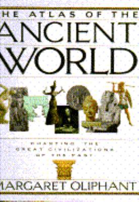 The Atlas of the Ancient World: Charting the Gr... 0671751034 Book Cover