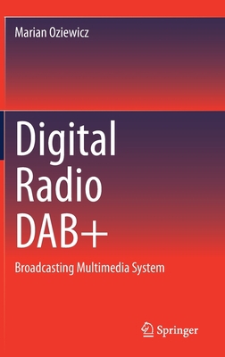 Digital Radio Dab+: Broadcasting Multimedia System 3030664775 Book Cover