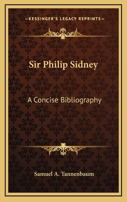 Sir Philip Sidney: A Concise Bibliography 1168961114 Book Cover