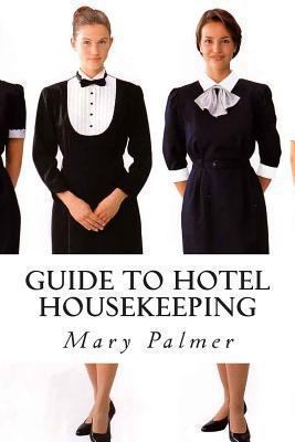 Guide to Hotel Housekeeping 1484012216 Book Cover