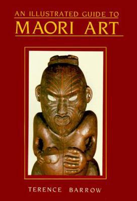 An Illustrated Guide to Maori Art 0824809793 Book Cover