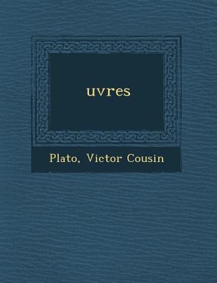 Uvres [French] 1249959594 Book Cover