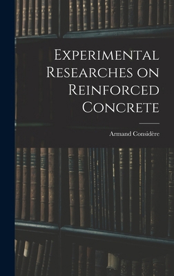 Experimental Researches on Reinforced Concrete 1018898492 Book Cover