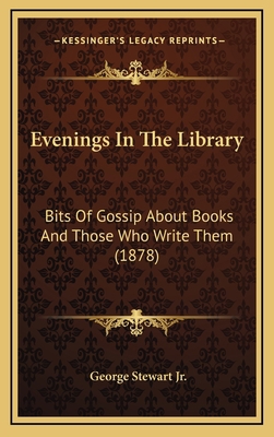 Evenings in the Library: Bits of Gossip about B... 116474125X Book Cover