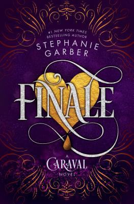 Finale: A Caraval Novel 1250231973 Book Cover