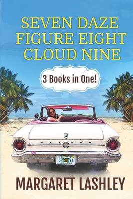 Seven Daze, Figure Eight, Cloud Nine: 3 Books i... 1949989097 Book Cover