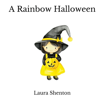A Rainbow Halloween 1838018611 Book Cover