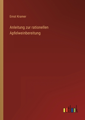 Anleitung zur rationellen Apfelweinbereitung [German] 3368260642 Book Cover