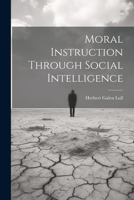 Moral Instruction Through Social Intelligence 102221229X Book Cover
