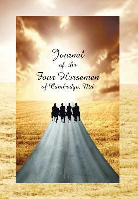 Journal of the Four Horsemen of Cambridge, MD 1479771309 Book Cover