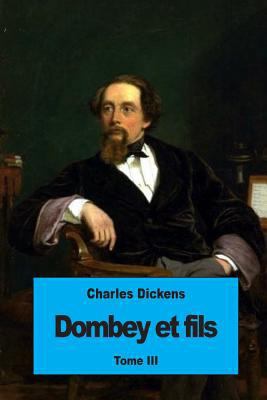 Dombey et fils: Tome III [French] 1537246607 Book Cover