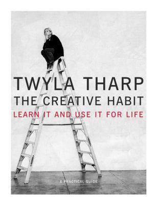 The Creative Habit: Learn It and Use It for Life 0743235266 Book Cover