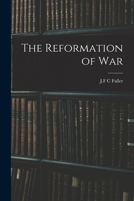 The Reformation of War 1015514014 Book Cover