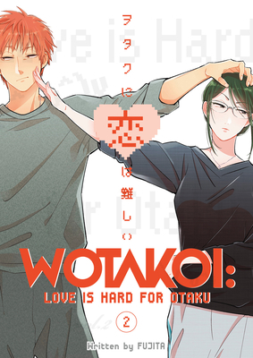 Wotakoi: Love Is Hard for Otaku 2 163236705X Book Cover