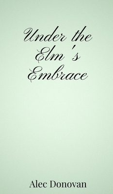 Under the Elm's Embrace 1805670212 Book Cover