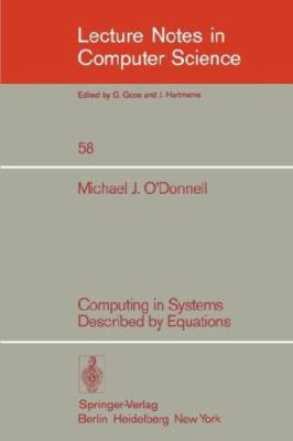 Computing in Systems Described by Equations 3540085319 Book Cover
