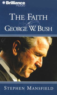 The Faith of George W. Bush 1423315642 Book Cover