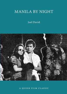 Manila by Night: A Queer Film Classic 1551527073 Book Cover