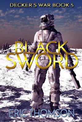 Black Sword (Decker's War) 1548951145 Book Cover
