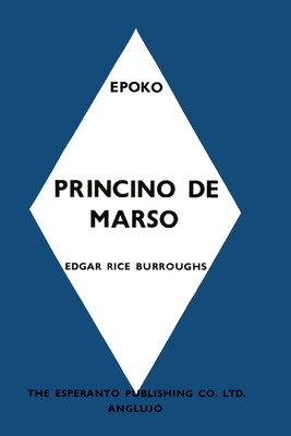 Princino De Marso: A Princess of Mars [Esperanto] 1647203988 Book Cover