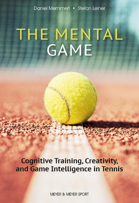 The Mental Game: Cognitive Training, Creativity... 1782552588 Book Cover