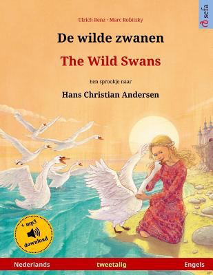 De wilde zwanen - The Wild Swans. Tweetalig kin... [Dutch] 3739952180 Book Cover