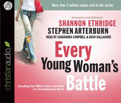 Every Young Woman's Battle: Guarding Your Mind,... 1610453816 Book Cover