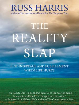 The Reality Slap: Finding Peace and Fulfillment... 160882280X Book Cover