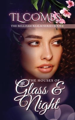 The Houses of Glass & Night: The Bellham Realm ... B0BVCZR2SJ Book Cover