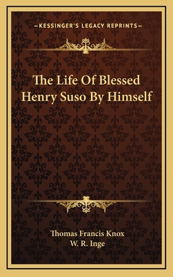 The Life Of Blessed Henry Suso By Himself 116340733X Book Cover