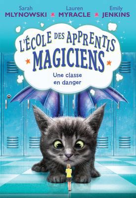 L' ?cole Des Apprentis-Magiciens: N? 2 - Une Cl... [French] 1443159174 Book Cover
