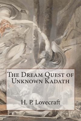 The Dream Quest of Unknown Kadath 150052686X Book Cover