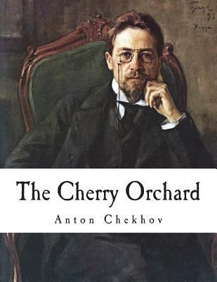 The Cherry Orchard: A Comedy in Four Acts 1722247363 Book Cover