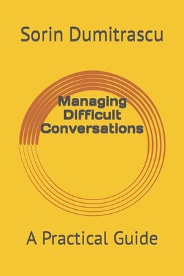 Managing Difficult Conversations: A Practical G... 1520548184 Book Cover