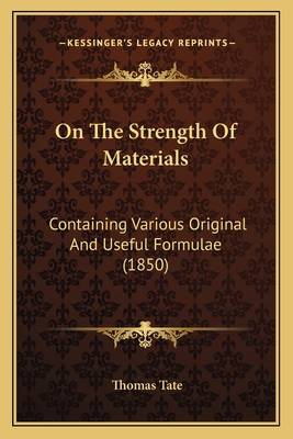 On The Strength Of Materials: Containing Variou... 1166573958 Book Cover